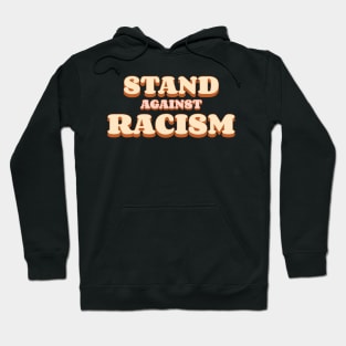 Stand again racism Hoodie